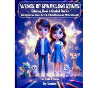 Wings of Sparkling Stars: Coloring Book & Guided Stories An Interactive Art and Mindfulness Workbook: 2