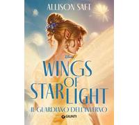 Wings of Starlight. Il guardiano dell'inverno