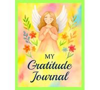 Wings of Thanks - A Journal to Embrace Your Inner Light: 100 Days to Rediscover Calm, Beauty, and the Power of Appreciation