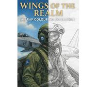 Wings of the Realm - An RAF Colouring Experience: A Detailed Military Aircraft Colouring book for Teens and Adults