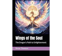 Wings of the Soul: The Dragon’s Path to Enlightenment