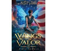 Wings of Valor: Pixie Rebels Book 7