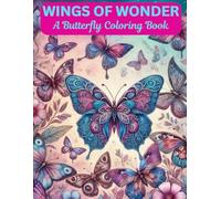 Wings of Wonder: A Butterfly Coloring Book
