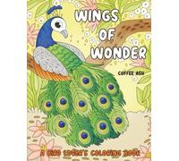 Wings of Wonder | A Vivid Flight Through Nature with Dot to Dot Adventures: 29 whimsical birds to color & connect-hand-drawn designs for mindful moments and joyful learning