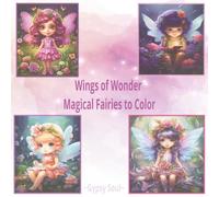 Wings of Wonder Magical Fairies to Color: A Sparkling Coloring Adventure for Kids Who Believe in Magic