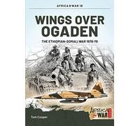 Tom Cooper Wings Over Ogaden (Tascabile) Africa@War