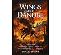 Wings Over the Danube: Vienna’s Siege, the Winged Hussars’ Charge, and the Turning Point of a Civilization