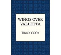 Wings Over Valletta: The heartbreaking novel of WW2 Malta