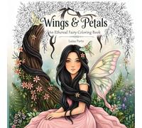Wings & Petals: An Ethereal Fairy Coloring Book