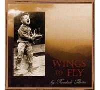 Wings to Fly by Roadside Theater (2002-04-23)