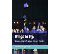 Wings to Fly:: Embracing Life as an Empty Nester
