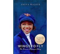 Wings to Fly: The Bessie Coleman Story
