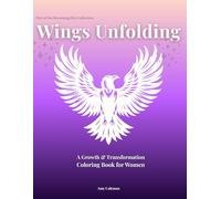 Wings Unfolding: A Growth & Transformation Coloring Book for Women