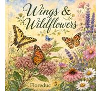 Wings & Wildflowers: A Bold & Easy Coloring Book of Butterflies, Blooms & Garden Magic