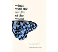 Wings With the Weight of the World