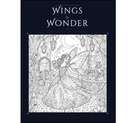 Wings & Wonder: A Fantasy Coloring Book for Dreamers