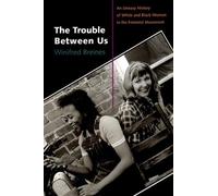 Winifred Breines The Trouble between Us (Tascabile)