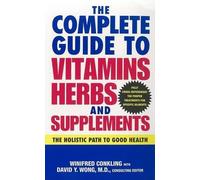 Winifred Conkling Dav The Complete Guide to Vitamins, Herbs, and Su (Tascabile)