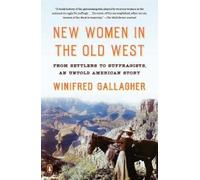 Winifred Gallagher New Women in the Old West (Tascabile)