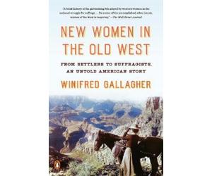 Winifred Gallagher New Women in the Old West (Tascabile)