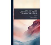 Winifred M Letts Hallow-e'en, and Poems of the War (Copertina rigida)