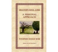 Winifred Rose Heathen Soul Lore (Tascabile)