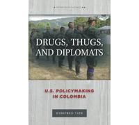 Winifred Tate Drugs, Thugs, and Diplomats (Copertina rigida)