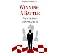 Wining A Battle When You Don't Know What to Do