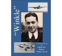 Winkle: An Interview With Captain Eric Melrose Winkle Brown