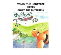 Winky the Honeybee meets Polly the Butterfly