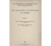 Winlock H.E. Crum W. - The Monastery of Epiphanius at Thebes. Parte I: Archaeol.