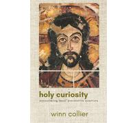 Winn Collier Holy Curiosity: Encountering Jesus' Provocative Questio (Tascabile)