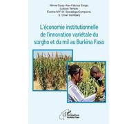 L’économie institutionnelle de l’innovation variétale du sorgho et du mil au Burkina Faso