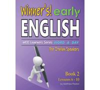Winner’s early English - WEE learners Series - Word -A- Day - For Italian Speakers: Book 2 - Lessons 6 - 10: Beginner student daily handwriting practice & workbook