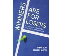 Winners Are for Losers: The Importance of Tennis IQ to Junior Players and Their Parents