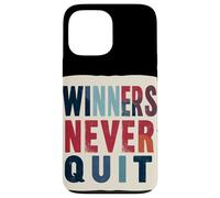 Winners Never Quit - Costume dichiarazione Custodia per iPhone 13 Pro Max