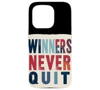 Winners Never Quit - Costume dichiarazione Custodia per iPhone 15 Pro