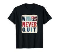 Winners Never Quit - Costume Dichiarazione Maglietta