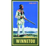 Winnetou I. Reiseerzählung: Reiseerzählung Band 7 der Gesammelten Werke