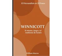 Winnicott en 20 frases: El espacio del cuidado y la creatividad
