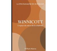 Winnicott en 20 phrases: L'espace du soin et de la créativité