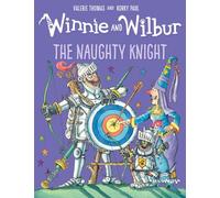 Winnie and Wilbur: The Naughty Knight – Oxford University Press