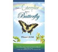 Winnie L B Toh From a Caterpillar into a Butterfly (Copertina rigida)