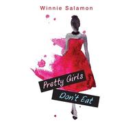 Winnie Salamon Pretty Girls Don't Eat (Tascabile)