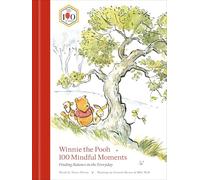 Winnie the Pooh 100 Mindful Moments: Finding Balance in the Everyday