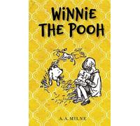Winnie The Pooh Complete Unabridged 1926 Edition: Original Illustrations with Short Origin Story and Quiz on the Characters