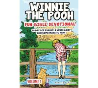 Winnie the Pooh: Fun Bible Devotional Volume One: 90 Days of Psalms: A verse a day and something to pray