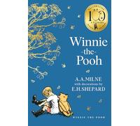 Winnie-the-Pooh: Official NEW collectable edition of definitive, original illustrated Pooh stories from Milne and Shepard