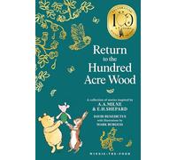Winnie-the-Pooh: Return to the Hundred Acre Wood: NEW collectable edition of illustrated Pooh sequel stories inspired by Milne and Shepard