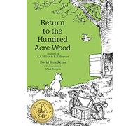 Winnie-the-Pooh: Return to the Hundred Acre Wood: Official Sequel by David Benedictus Inspired by Milne’s Classic Stories About Everyone’s Favourite Bear